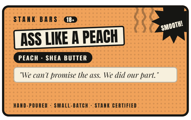 A rectangular product card for Stank Bars 'Ass Like a Peach' hand-poured wax melts. The card features a warm orange background with a subtle honeycomb pattern, bold black text, and a quote in a cream-colored banner.